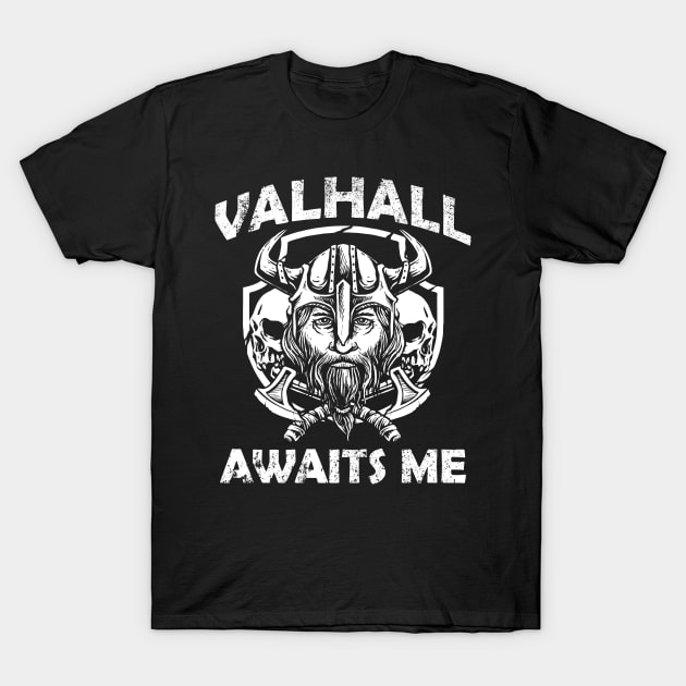 Viking Metal - Valhall Awaits Me T-Shirt by VikingMetalMerch